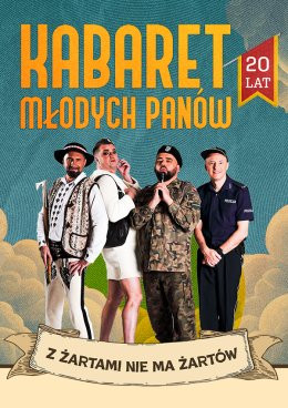 Chrzanów Wydarzenie Kabaret Kabaret Młodych Panów - nowy program: 20 lecie - Z żartami nie ma żartów