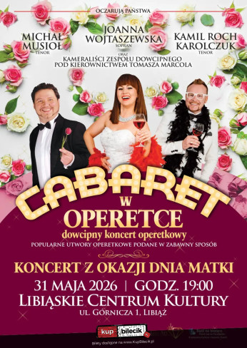Libiąż Wydarzenie Spektakl "Cabaret w Operetce" - Operetka, jakiej jeszcze nie było! Z okazji Dnia Matki!