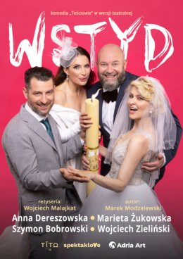 Chrzanów Wydarzenie Spektakl Wstyd - komedia "Teściowie" w wersji teatralnej