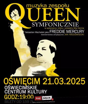 Oświęcim Wydarzenie Koncert QUEEN SYMFONICZNIE powraca do OŚWIĘCIMIA - Oświęcimskie Centrum Kultury - 21 marca 2025!