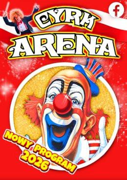 Dąbrowa Górnicza Wydarzenie Inne wydarzenie Cyrk Arena - to jest Cyrk!