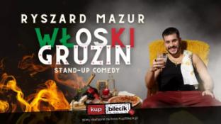 Oświęcim Wydarzenie Stand-up Oświęcim! Ryszard Mazur - "Włoski Gruzin"